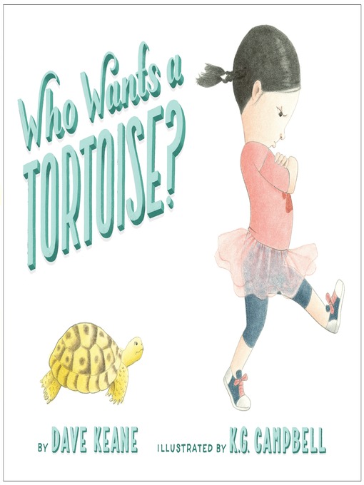 Title details for Who Wants a Tortoise? by Dave Keane - Available